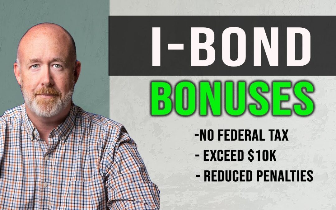 I Bond Bonuses: 4 Ways To Increase I-Bond Value