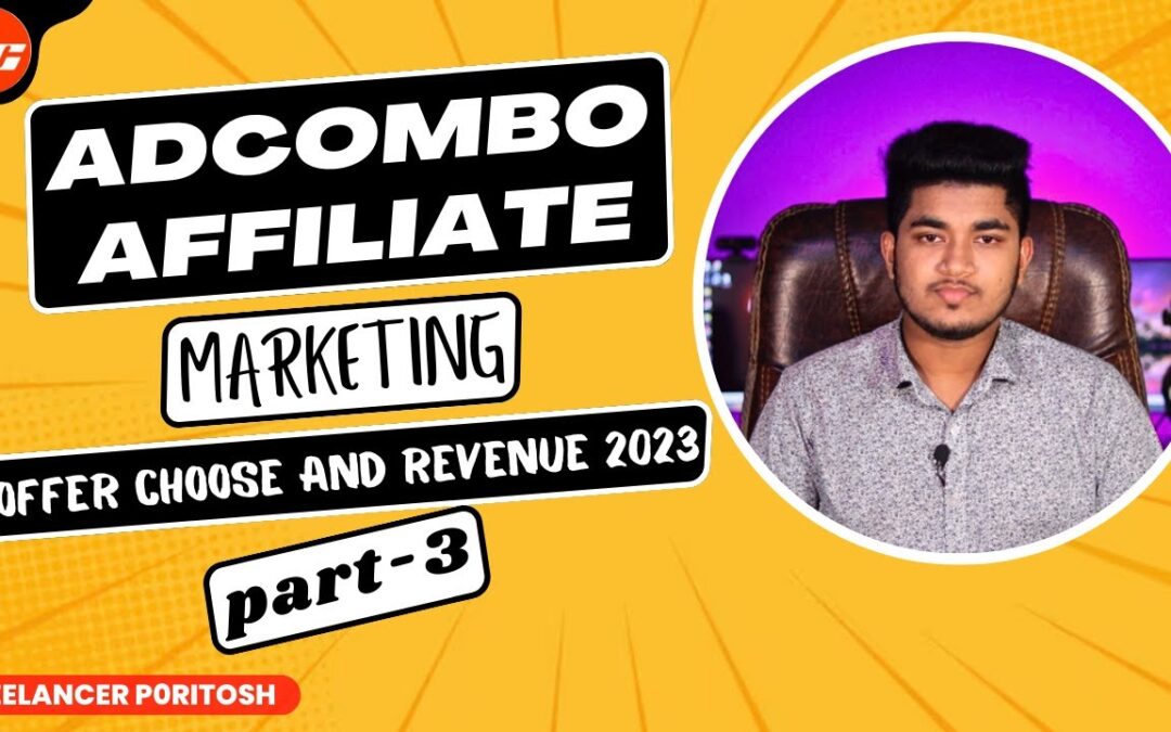 AdCombo Affiliate Marketing Tutorial |  Offer Choose and revenue 2023 | Monthly Income $200 | Part-3