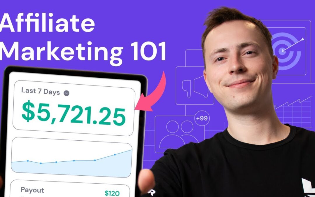 Affiliate Marketing 101: How to Start Affiliate Marketing From Scratch