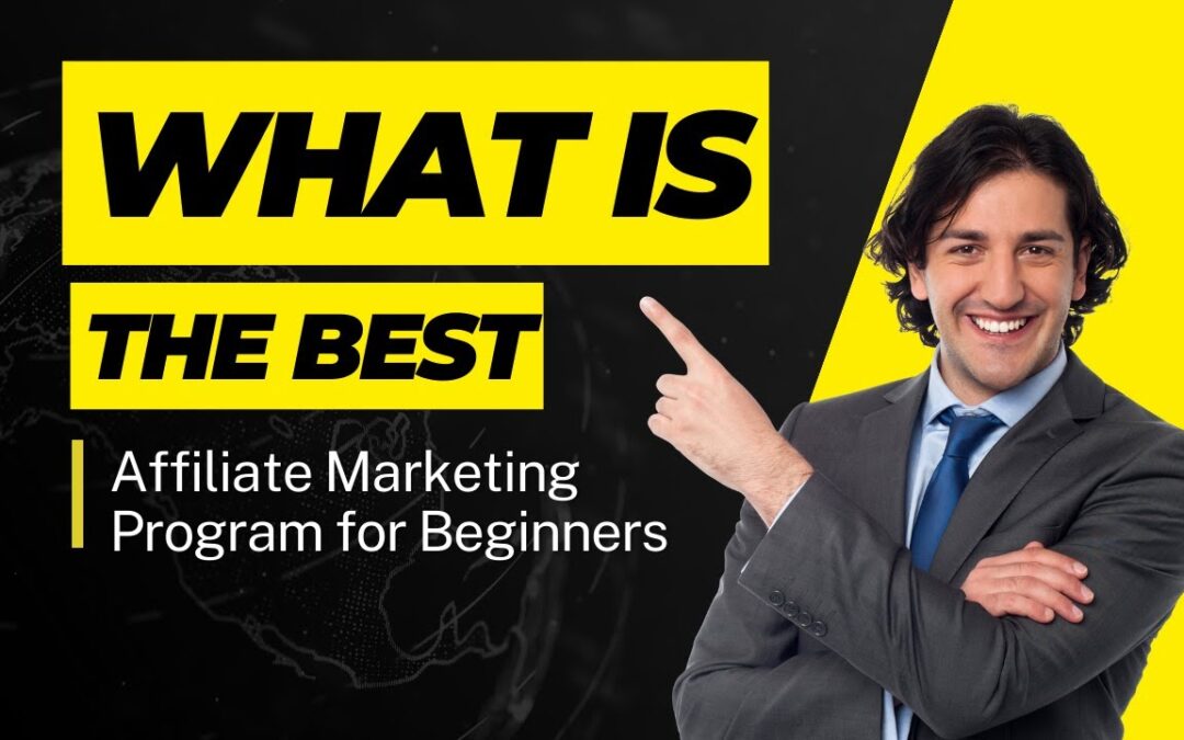 Best Affiliate Marketing Programs for Beginners