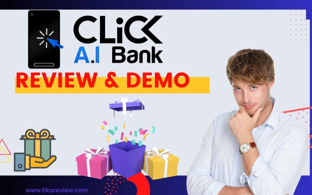 Click AI Bank Review 2023 - Full OTO Details + Bonuses + Demo