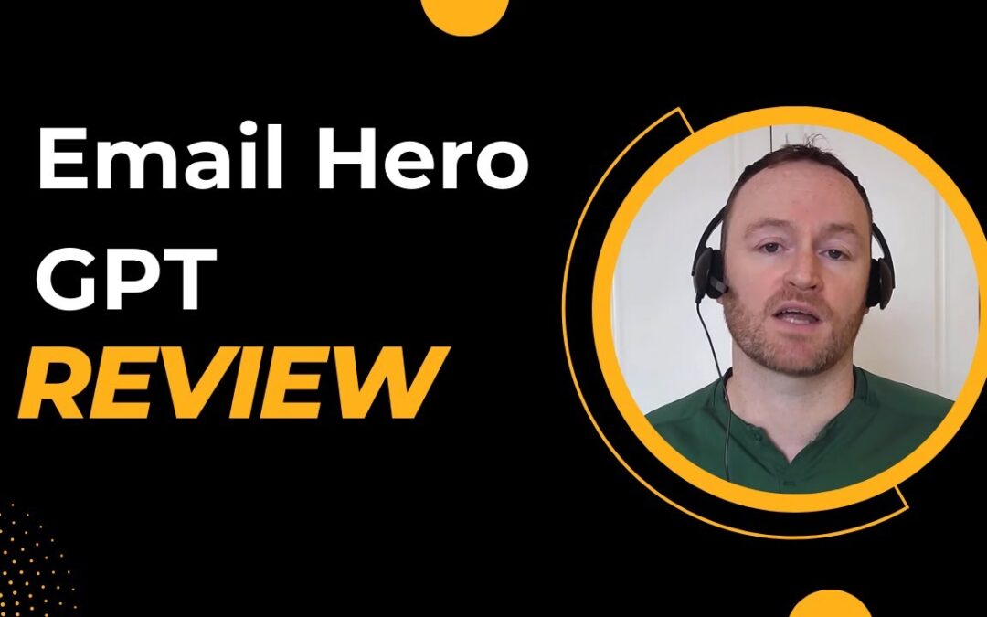 Email Hero GPT Review + (Bonus Worth $997)