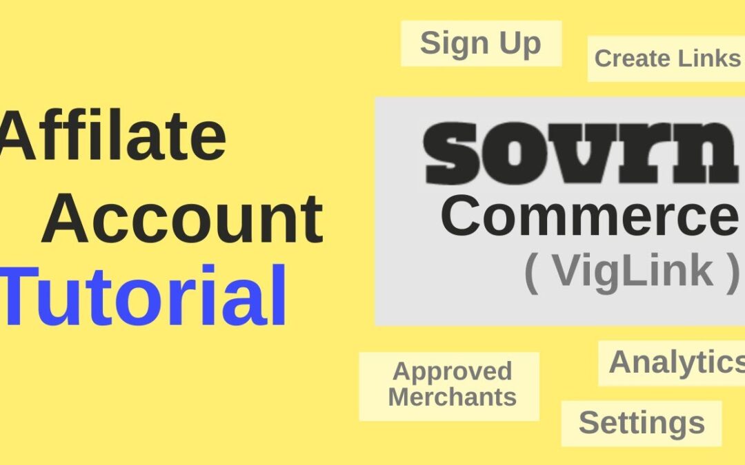 How To Create and Use Sovrn Commerce (VigLink) Affiliate Account [2023]
