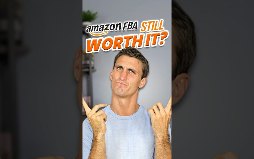 Is Amazon FBA Still Worth It in 2023?