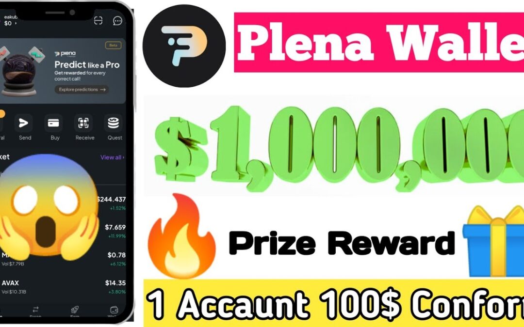 Plena Defi Wallet $1000000 Reward  program,$Plena tokens Airdrop,100$ Conform Per User,#new_loot