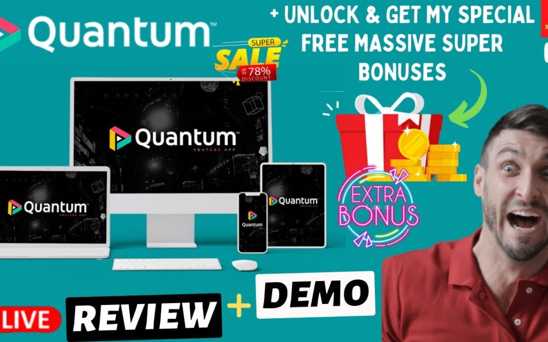 Quantum Review, Features & Benefits, Bonuses & Demo I Quantum I Quantum review I Quantum demo