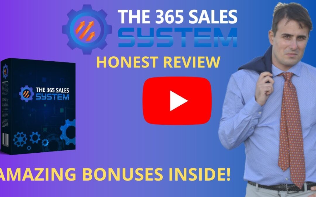 The 365 Sales System Review | The 365 Sales System Bonuses | Online Marketing Course