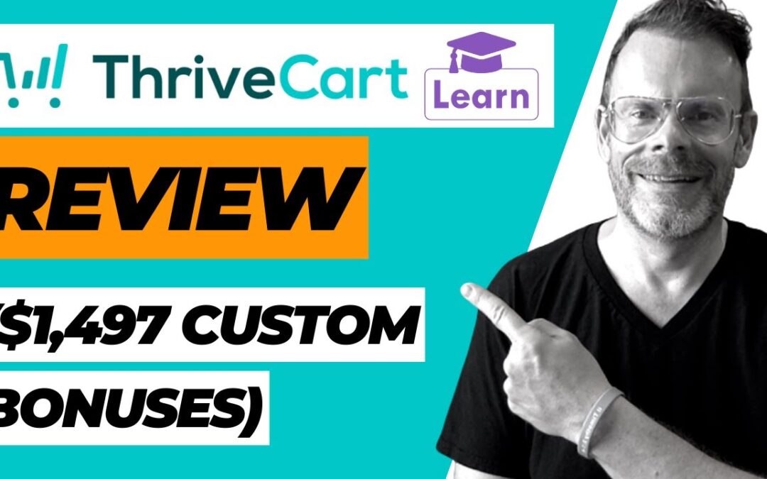 ThriveCart Learn Review 2023 🔥PLUS My $1,497 Custom BONUSES! by John Wilson