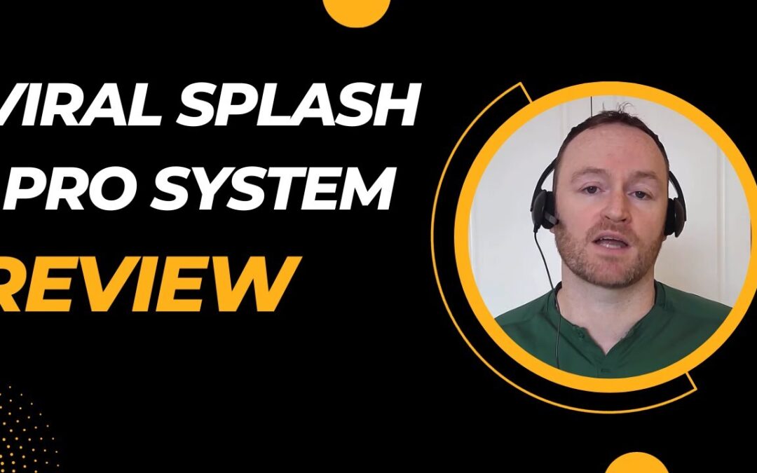 Viral Splash Pro System Review + (Bonus Worth $997)