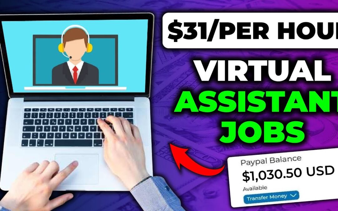Virtual Assistant Jobs Pay You $31/Per Hour | Beginner-Friendly Virtual Assistant Jobs From Home