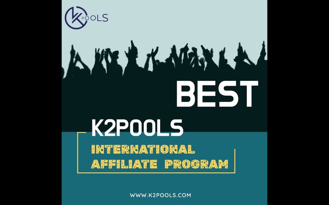 k2pools is a best international affiliate program......
