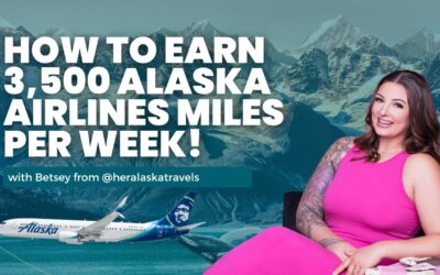 Fast Track Earning Alaska Airlines Points with Betsey from @heralaskatravels | Ep 181